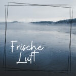 Frische Luft