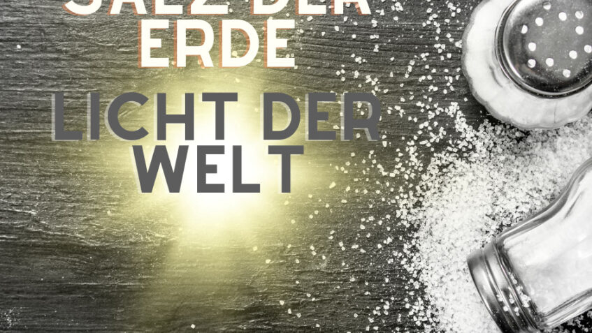 Salz der Erde, Licht der Welt