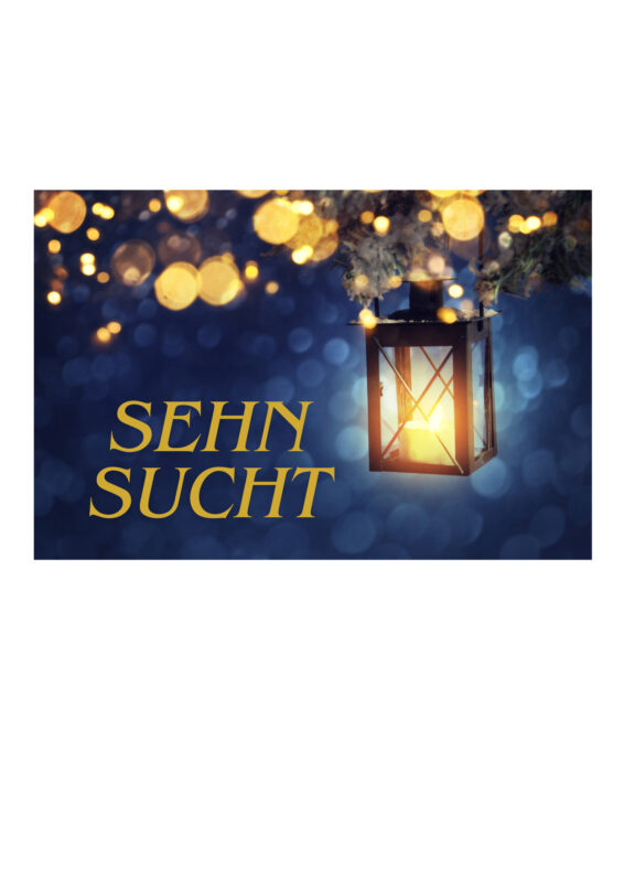 Sonntagsgruß: Sehn-Sucht